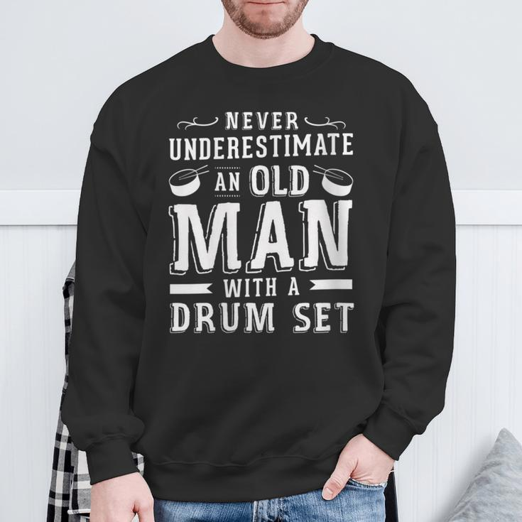 Never Underestimate An Old Man With A Drum Set Drummer Fan Sweatshirt Gifts for Old Men