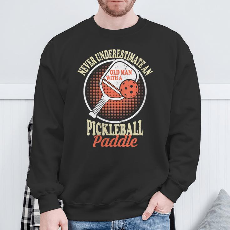 Never Underestimate An Old Man With A Pickleball Paddle Man Sweatshirt Gifts for Old Men