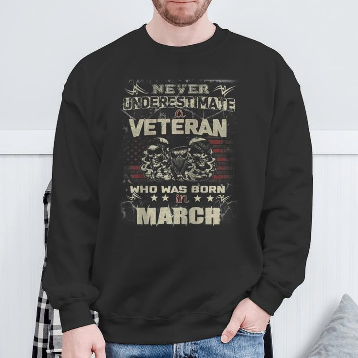 Never Underestimate A Veteran Who Was Born In March Sweatshirt Gifts for Old Men