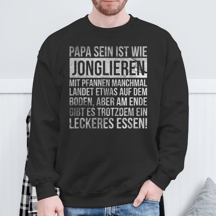 Vatertag Geschenk Papa Sein Ist Wie Jonglieren Mit Pfannen Sweatshirt Geschenke für alte Männer