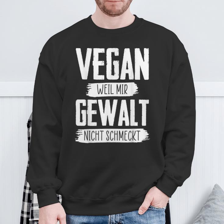 Vegan Weil Mir Gewalt Nicht Schmeckt Sweatshirt Geschenke für alte Männer