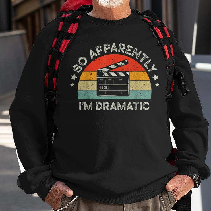 Vintage Retro So Apparently I'm Dramatic Actor Actress Sweatshirt Gifts for Old Men