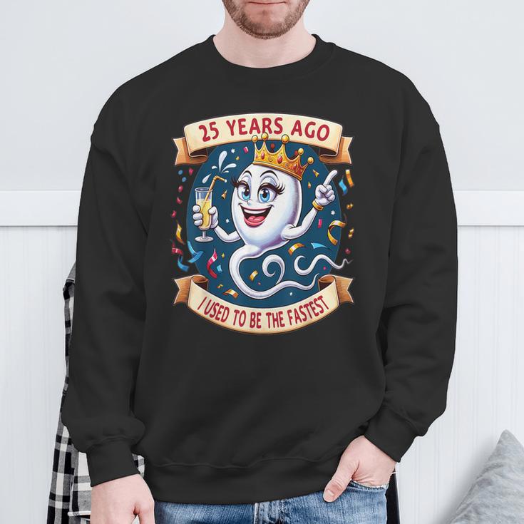 Vor 25 Jahren War Ich Mal Die Schnellste 25 Geburtstag Frau Sweatshirt Geschenke für alte Männer