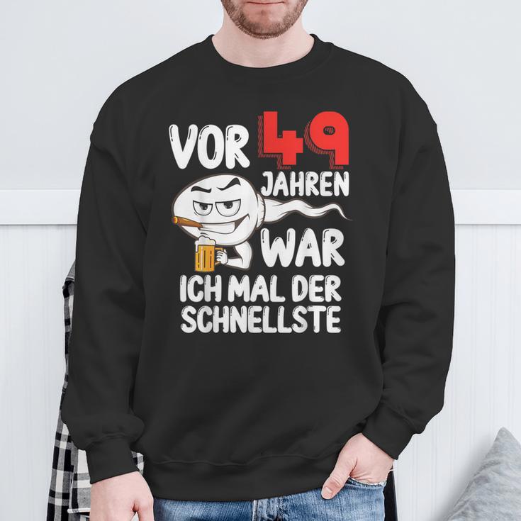 Vor 49 Jahren War Ich Mal Der Fastelste 49Th Birthday Man Sweatshirt Geschenke für alte Männer