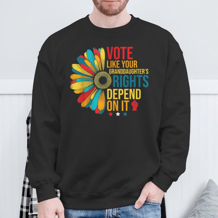 Vote Like Your Daughters Granddaughters Rights Depend On It Sweatshirt Gifts for Old Men