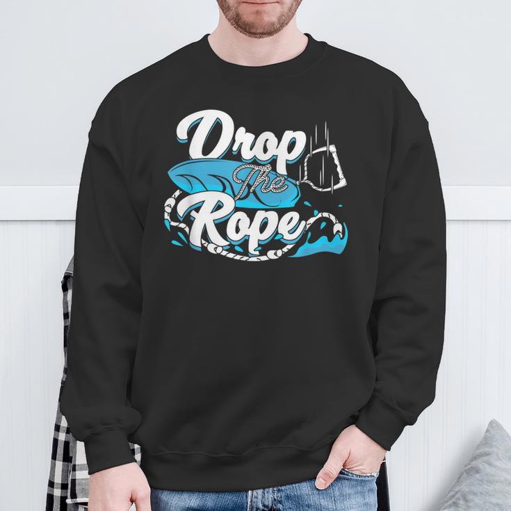 Wakesurf Wake Surf Drop The Rope Wakesurfing Sweatshirt Gifts for Old Men