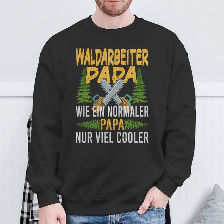 Waldarbeiter Papa Wie Ein Normaler Papa Nuriel Cooler Sweatshirt Geschenke für alte Männer