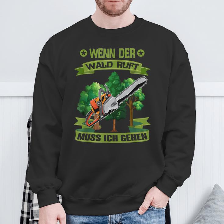 Wenn Der Wald Ruft Muss Ich Gehen Säge Chainsaw Woodcutter Sweatshirt Geschenke für alte Männer