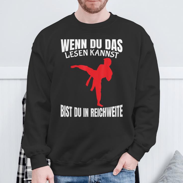 Wenn Du Das Lesen Kannst Bist Du In Reichweite Karate Sweatshirt Geschenke für alte Männer