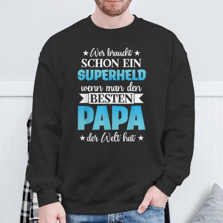 Wer Braucht Schon Ein Superhero Wenn Man Den Besten Papa Der Sweatshirt Geschenke für alte Männer