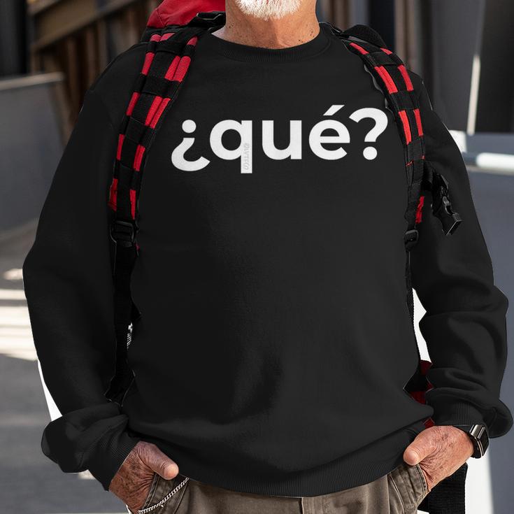 “What Qué” Simple Spanish Word Sweatshirt Gifts for Old Men