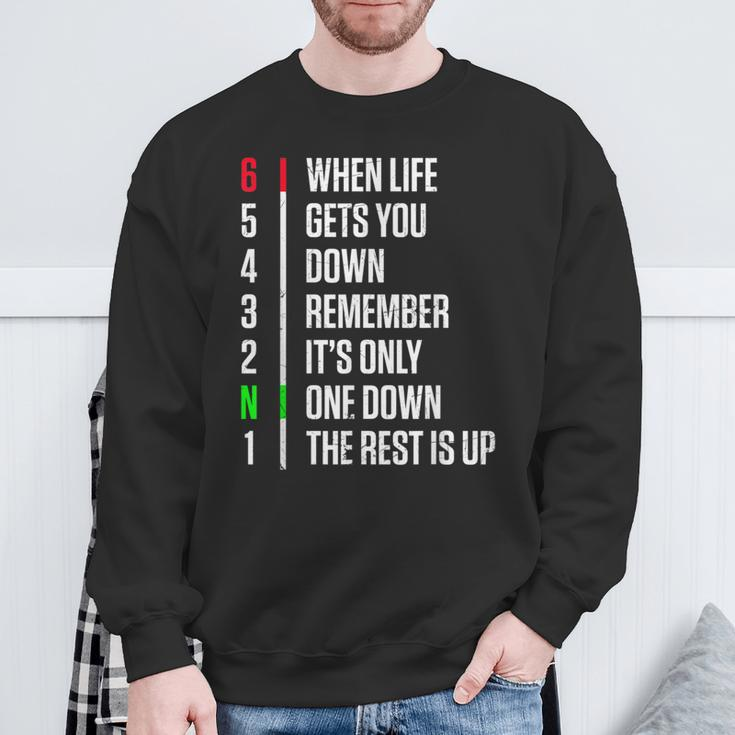 When Life Gets You Down Gear Motorcycle Motivational Sweatshirt Gifts for Old Men