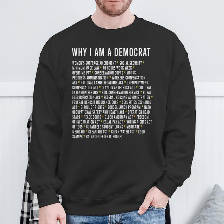 Why I Am A Democrat Cool Political Outfit For Democrats Sweatshirt Gifts for Old Men