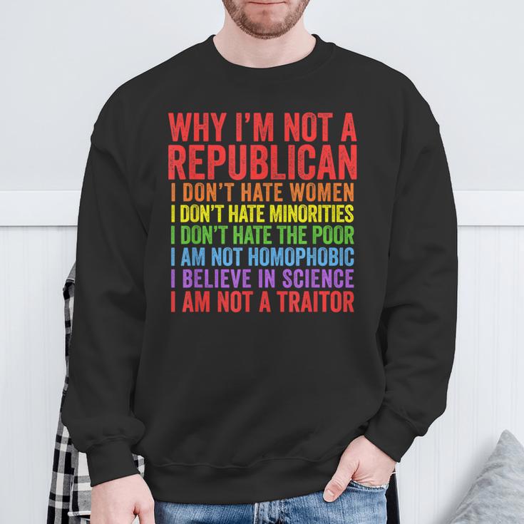 Why I'm Not A Republican I Am Not A Traitor Sweatshirt Gifts for Old Men