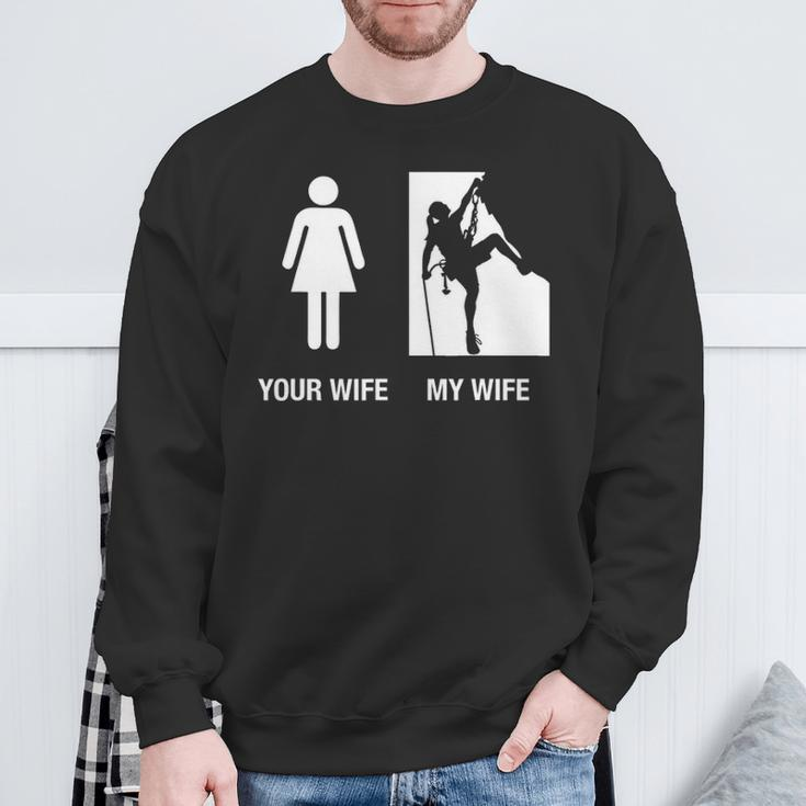 Your Wife My Wife Rock Climbing Sweatshirt Gifts for Old Men