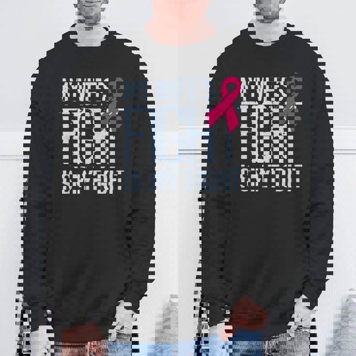 My Wife's Fight Is My Fight Breast Cancer Support Sweatshirt Gifts for Old Men