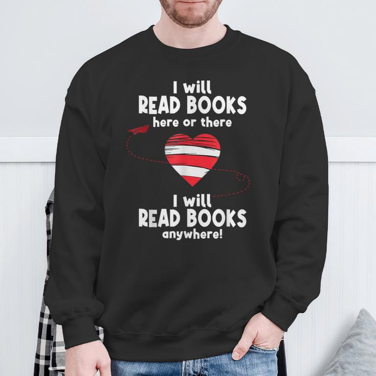 I Will Read Books Here And There I Will Read Books Anywhere Sweatshirt Gifts for Old Men