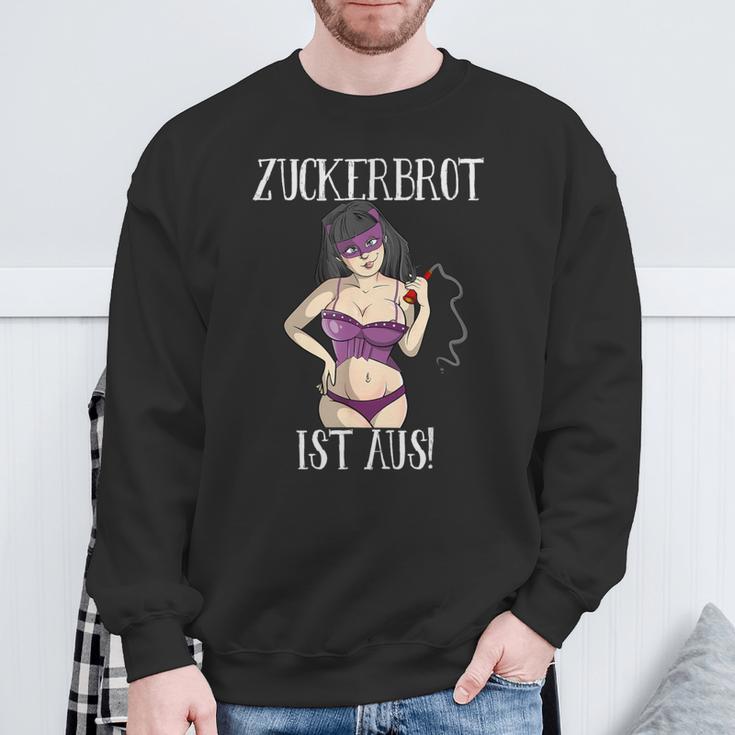 Zuckerbret Ist Aus Domina Sexy Lingerie And Whip Outfit Sweatshirt Geschenke für alte Männer