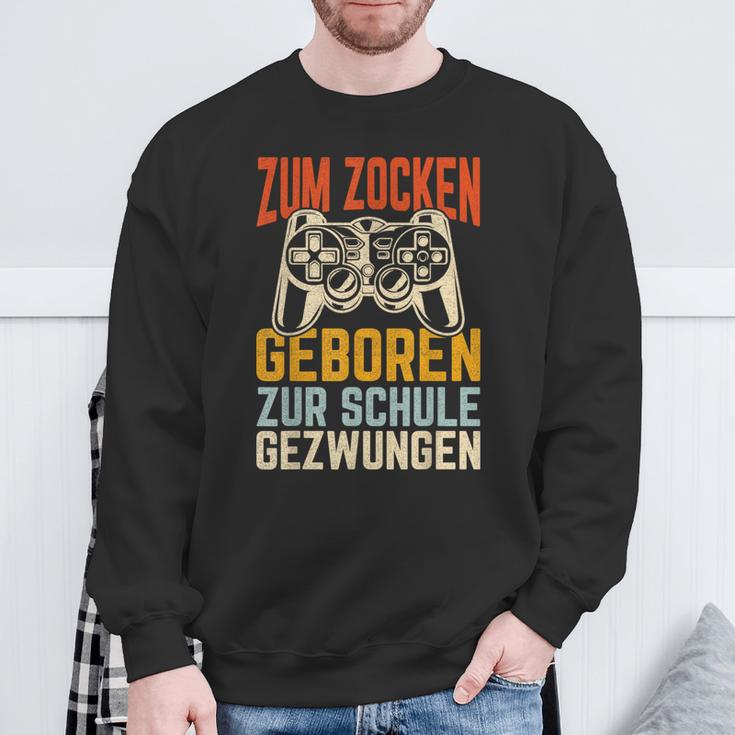 Zum Zocken Geboren Zur Schule Gezwungen Gamer Sweatshirt Geschenke für alte Männer