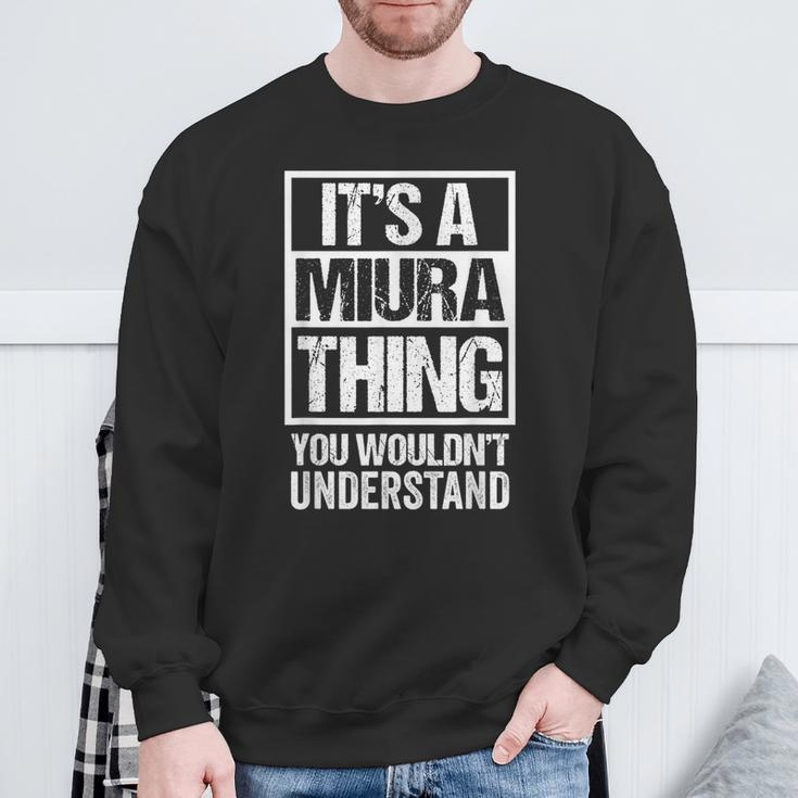 三浦苗字名字 A Miura Thing You Wouldn't Understand Family Name Sweatshirt Gifts for Old Men