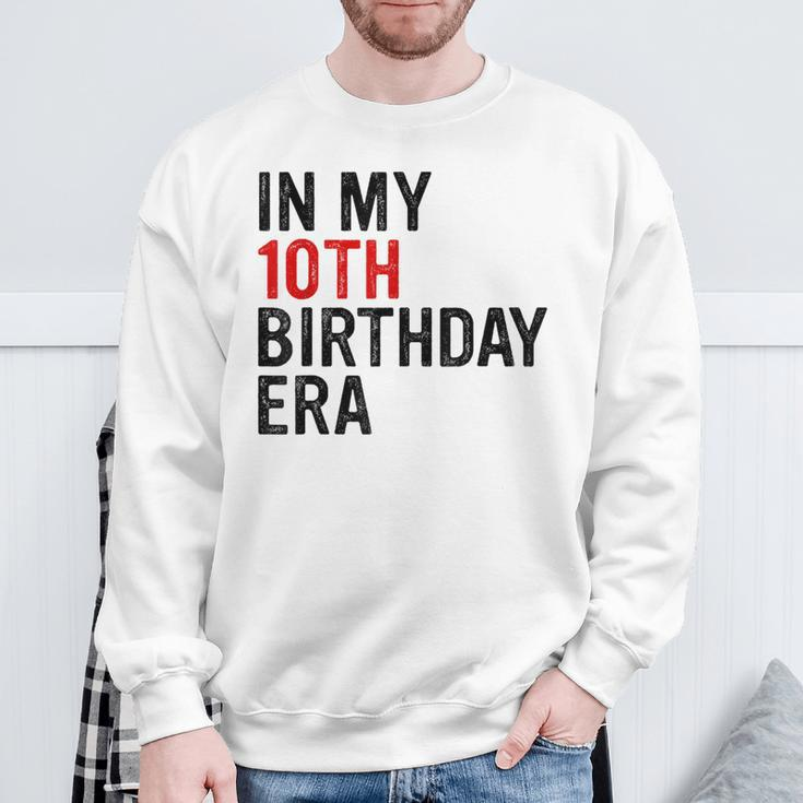 In My 10Th Birthday Era Vintage Ten 10 Years Old Birthday Sweatshirt Gifts for Old Men