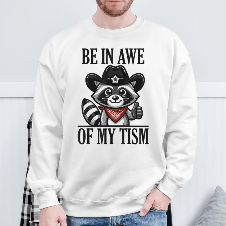 Be In Awe Of My 'Tism Sweatshirt Gifts for Old Men