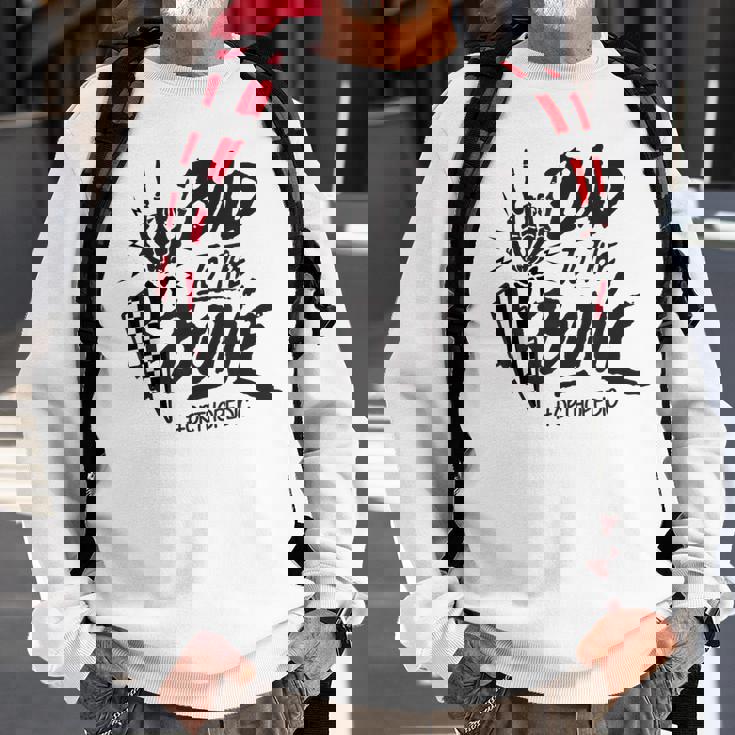 Bad To The Bone Retro Skeleton Orthopedic Surgeon Rn Squad Sweatshirt Gifts for Old Men