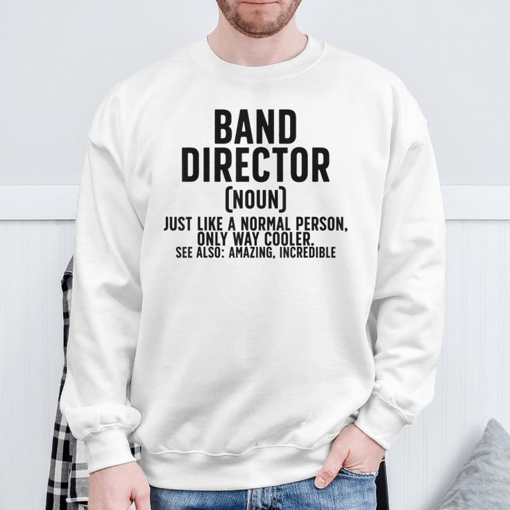 Band Director Definition Marching Band Director Sweatshirt Gifts for Old Men