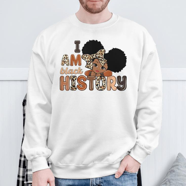 I Am Black History Celebrating Black History Month Girls Sweatshirt Gifts for Old Men