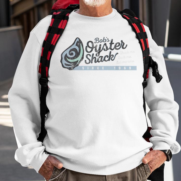 Bob's Oyster Shack Shuck Me Suck Me Eat Me RawSweatshirt Gifts for Old Men