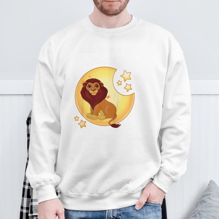 Bravery Brave Child Brave As A Lion Sweatshirt Gifts for Old Men