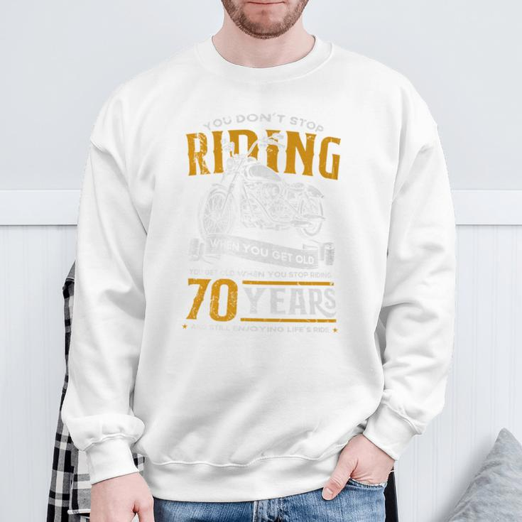 Don't Stop Riding When You Get Old Motorcycle 70Th Birthday Sweatshirt Gifts for Old Men