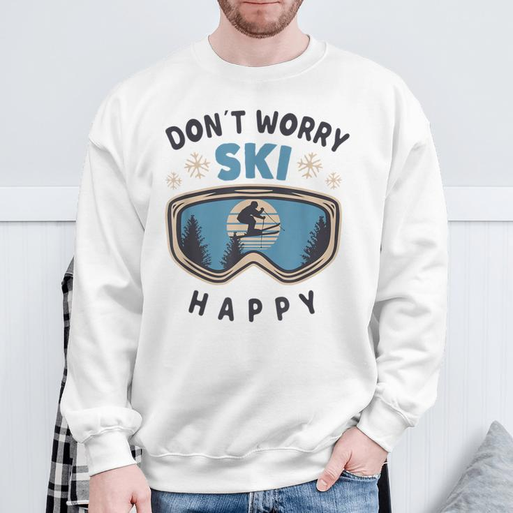 Dont Worry Ski Happy Slogan Skiing Sweatshirt Geschenke für alte Männer