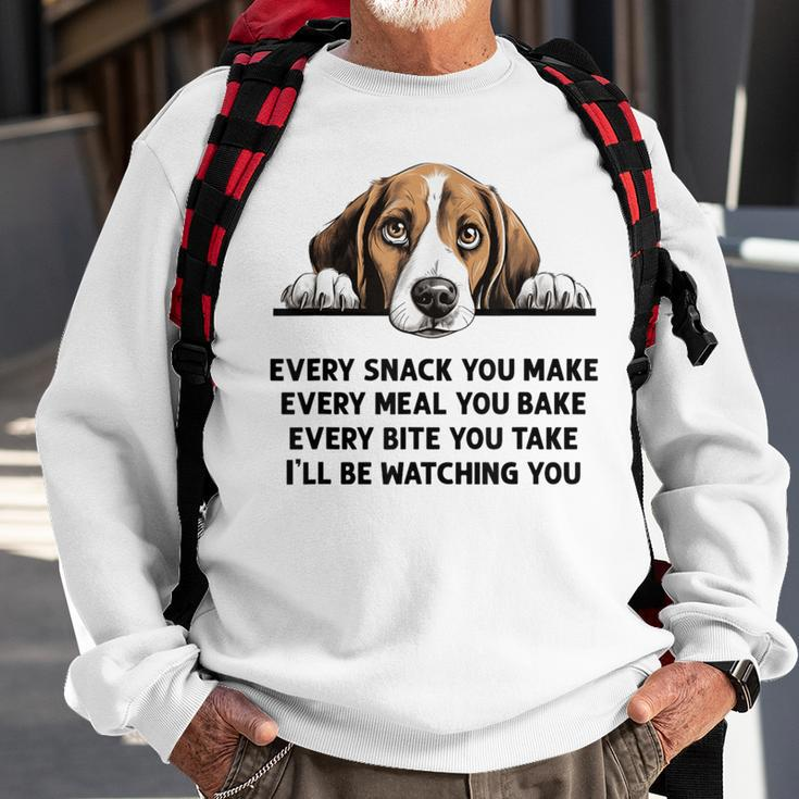 Every Snack You Make Every Meal You Bake Beagle Sweatshirt Gifts for Old Men