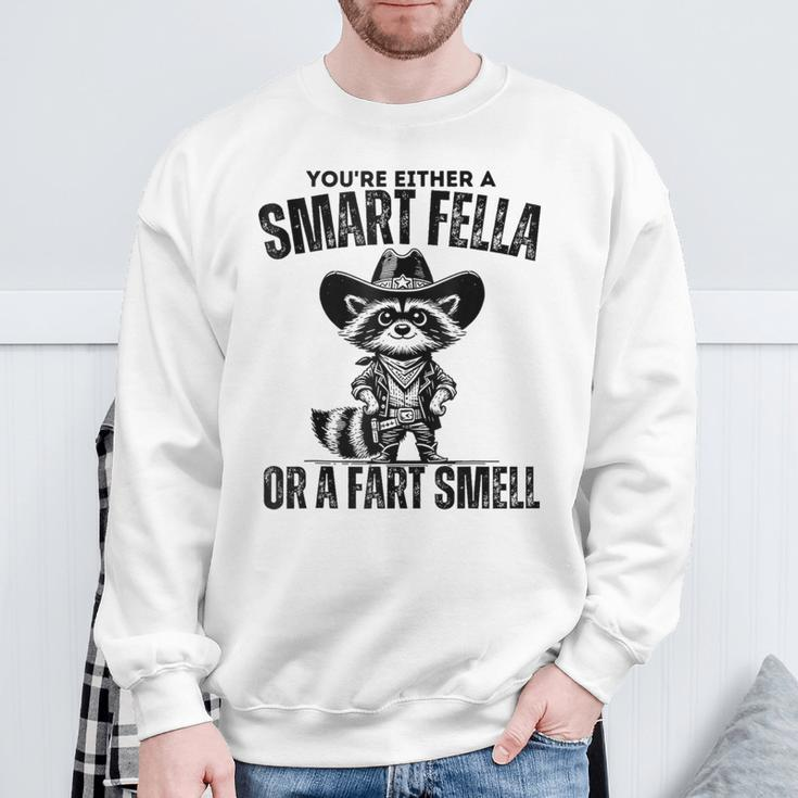 Fart Joke You're Either A Smart Fella Or A Fart Smell Sweatshirt Gifts for Old Men