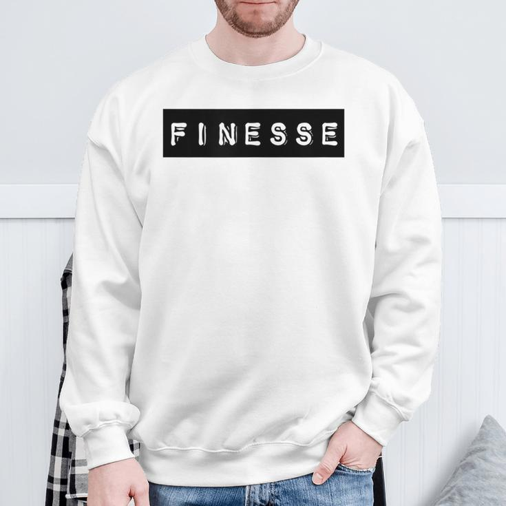 Finesse Finesse Gear For And Women Sweatshirt Gifts for Old Men