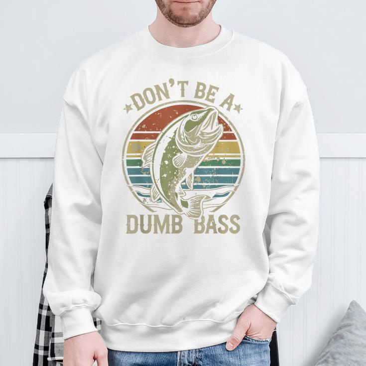 Fishing Dont Be Dumb Bass Family Dad Sweatshirt Gifts for Old Men