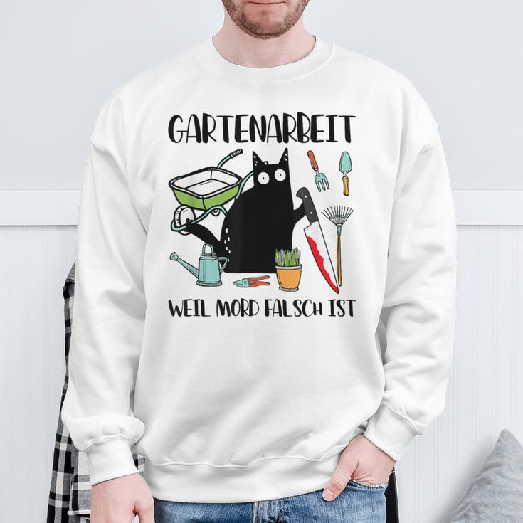 Gartenarbeit Weil Mord Falsch Ist Gardener Cat Gray S Sweatshirt Geschenke für alte Männer