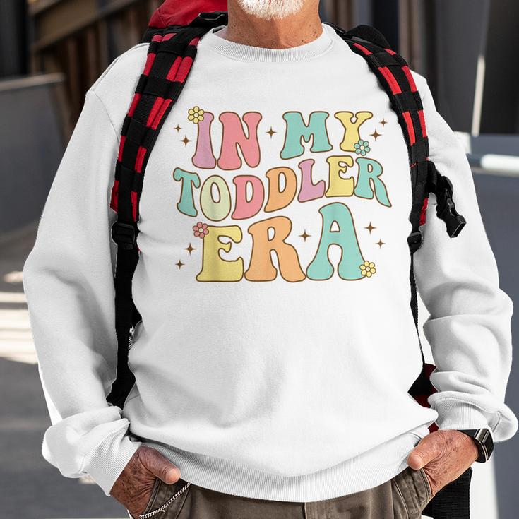 Groovy In My Toddler Era Sweatshirt Gifts for Old Men