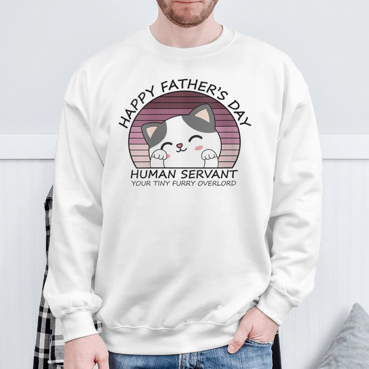 Happy Father's Day Human Servant Your Tiny Furry Overlord Sweatshirt Gifts for Old Men