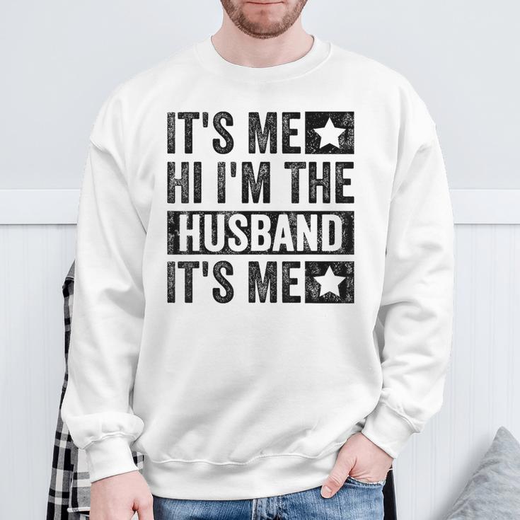 Ich Bin's Hallo Ich Bin Der Ehemann Es Bin Ich Für Papa Ehemann Sweatshirt Geschenke für alte Männer