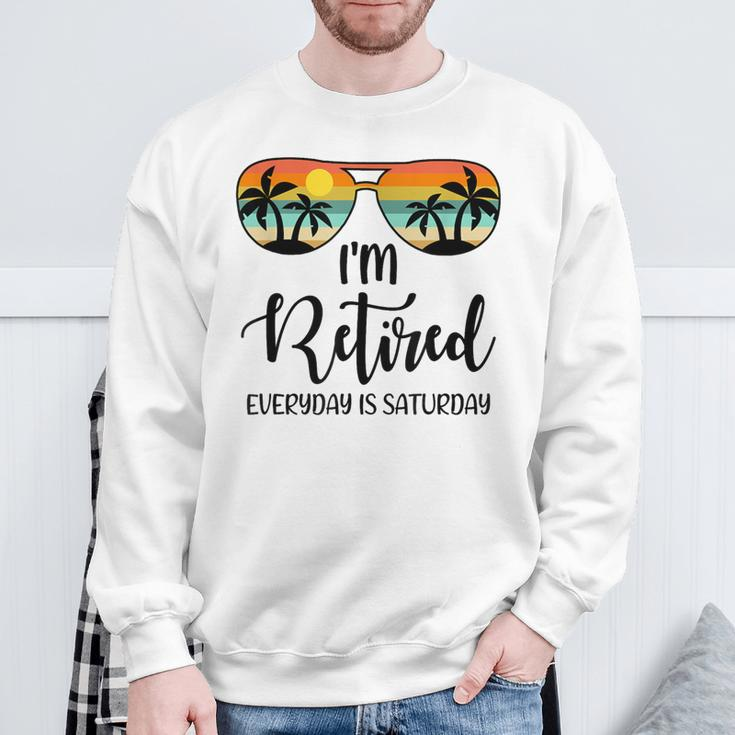 I'm Retired Everyday Is Saturday Retirement Retirees Sweatshirt Gifts for Old Men