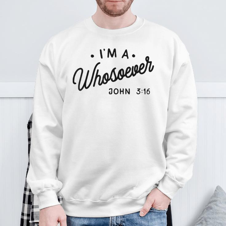 I'm A Whosoever John 3 16 Sweatshirt Gifts for Old Men