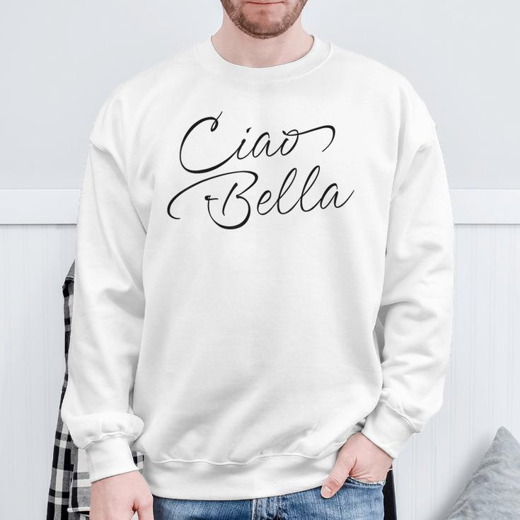 Italian Ciao Bella Sweatshirt Gifts for Old Men