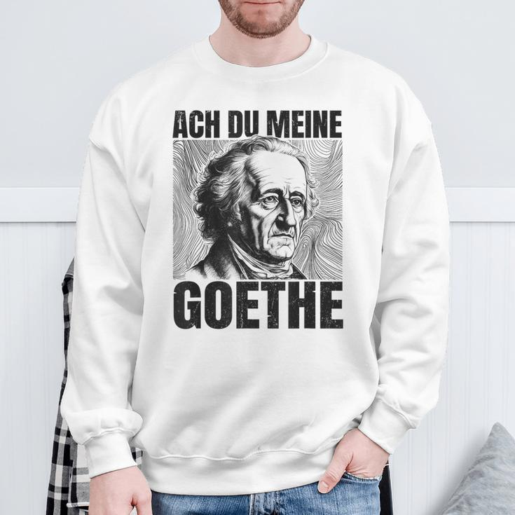 Johann Wolfangon Goethe Saying Ach Du Meine Goethe Sweatshirt Geschenke für alte Männer