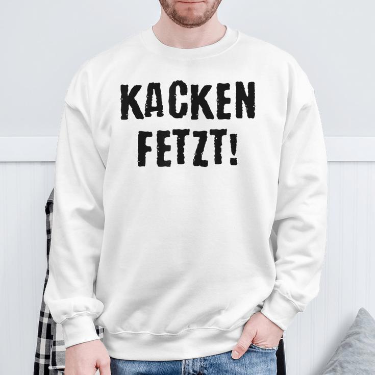 Kacken Kacken Fetzt Sweatshirt Geschenke für alte Männer