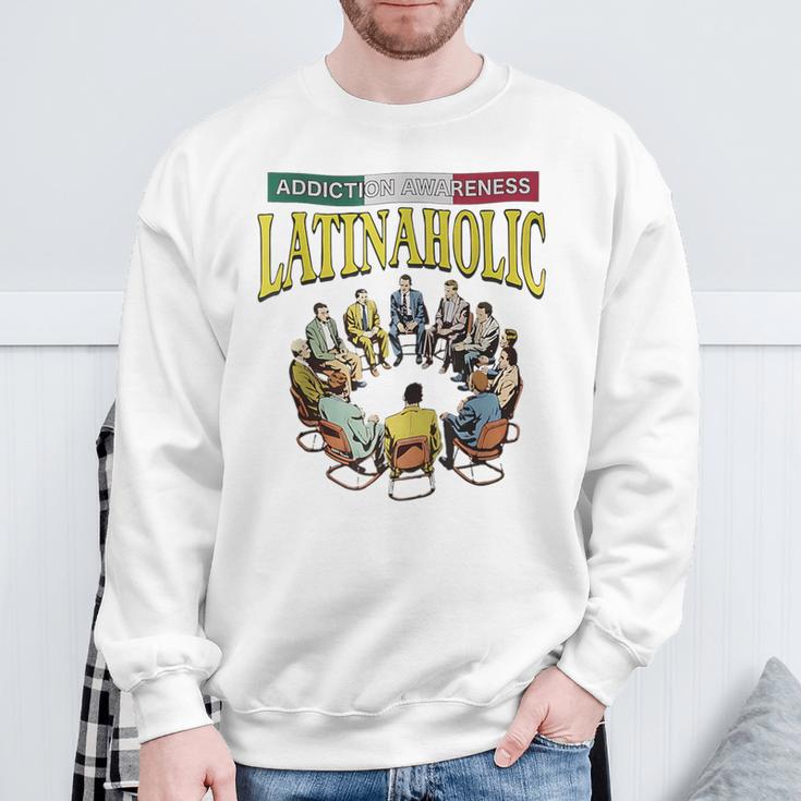 Latinaholic Addition Awareness Latina Lovers Meme Sweatshirt Gifts for Old Men