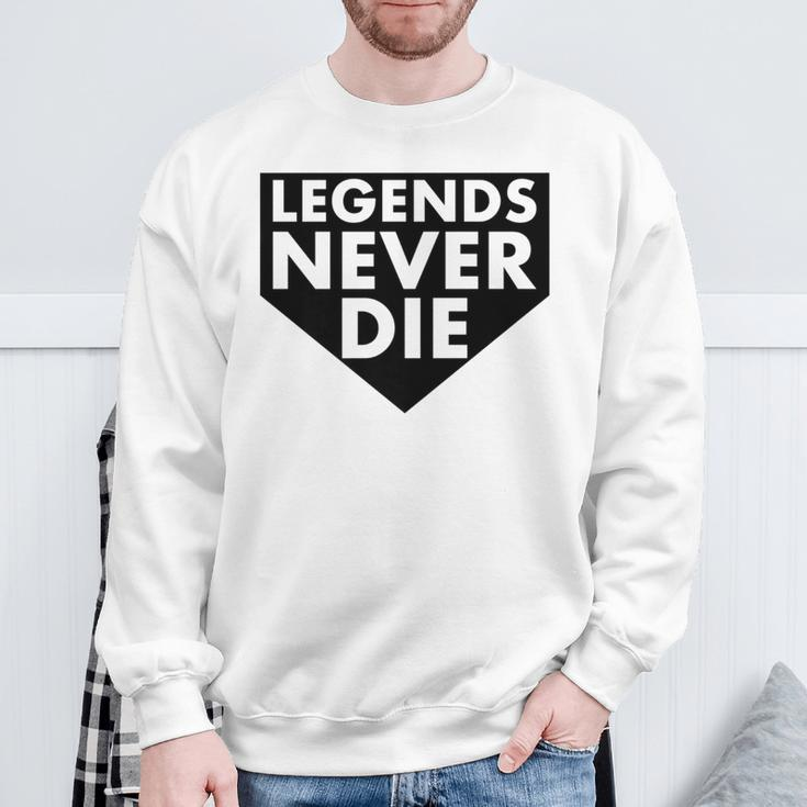 Legends Never Die Baseball Quote Sweatshirt Gifts for Old Men