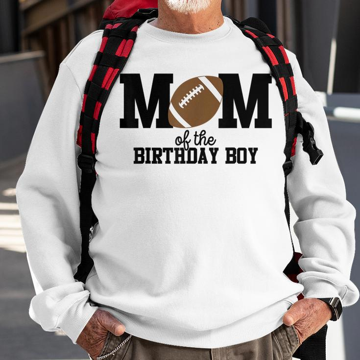 Mom Of The Birthday Boy Football Lover First Birthday Party Sweatshirt Gifts for Old Men