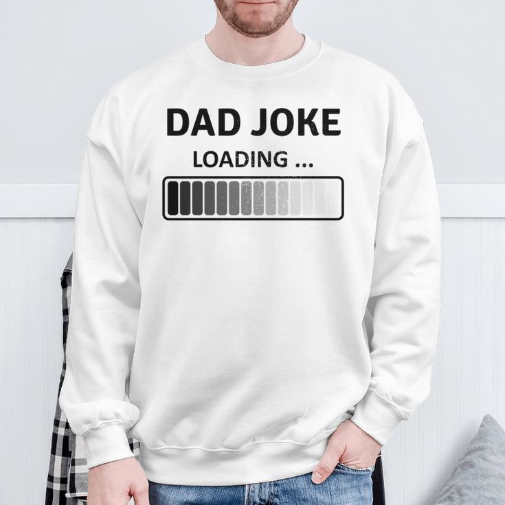 Papa Witze Lustige Papa Witz Loading Lustigeratertag Sweatshirt Geschenke für alte Männer